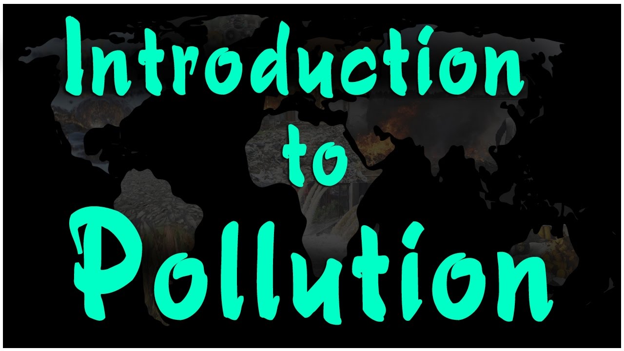 introduction-to-pollution-environmental-science-evs-letstute